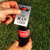 The Man Card bottle opener, credit card sized